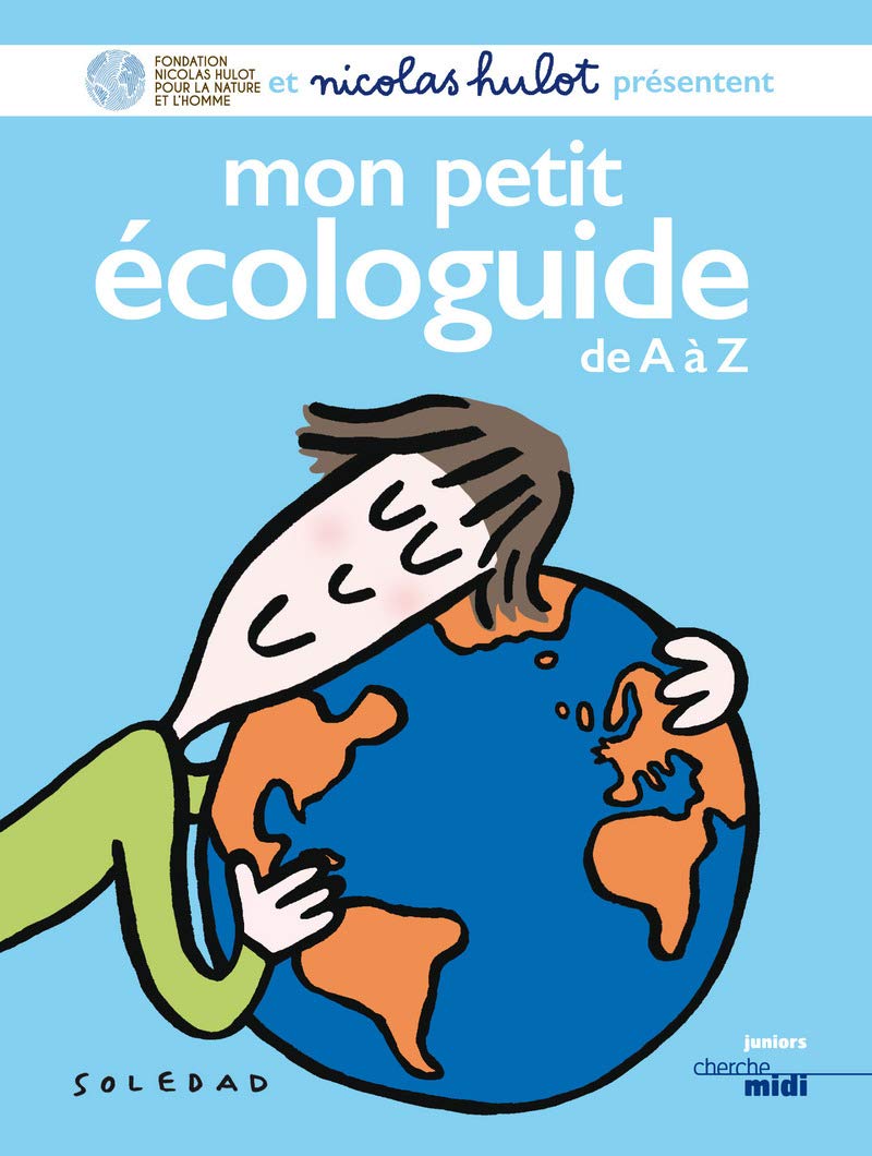 Mon petit écologuide de A à Z 9782749134871