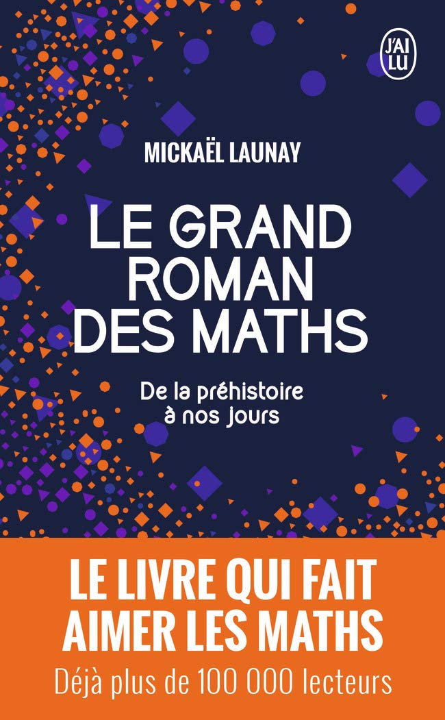 Le grand roman des maths: De la préhistoire à nos jours 9782290141809