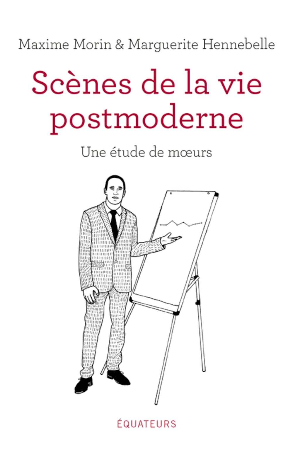 Scènes de la vie postmoderne: Une étude de mœurs 9782382841273