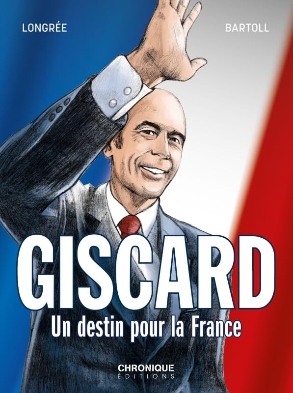 Giscard, un destin pour la France 9782366026467