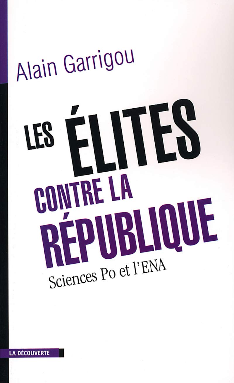 Les élites contre la République, Sciences Po et l'ENA 9782707135117