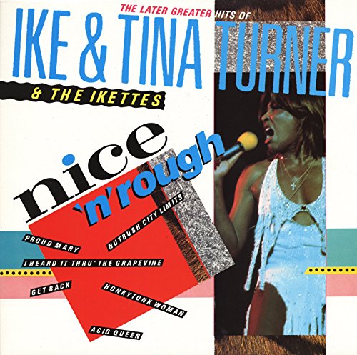 Nice 'n' Rough - The Later Greater Hits Of Ike & Tina Turner & The Ikettes (CD) 5099926002118