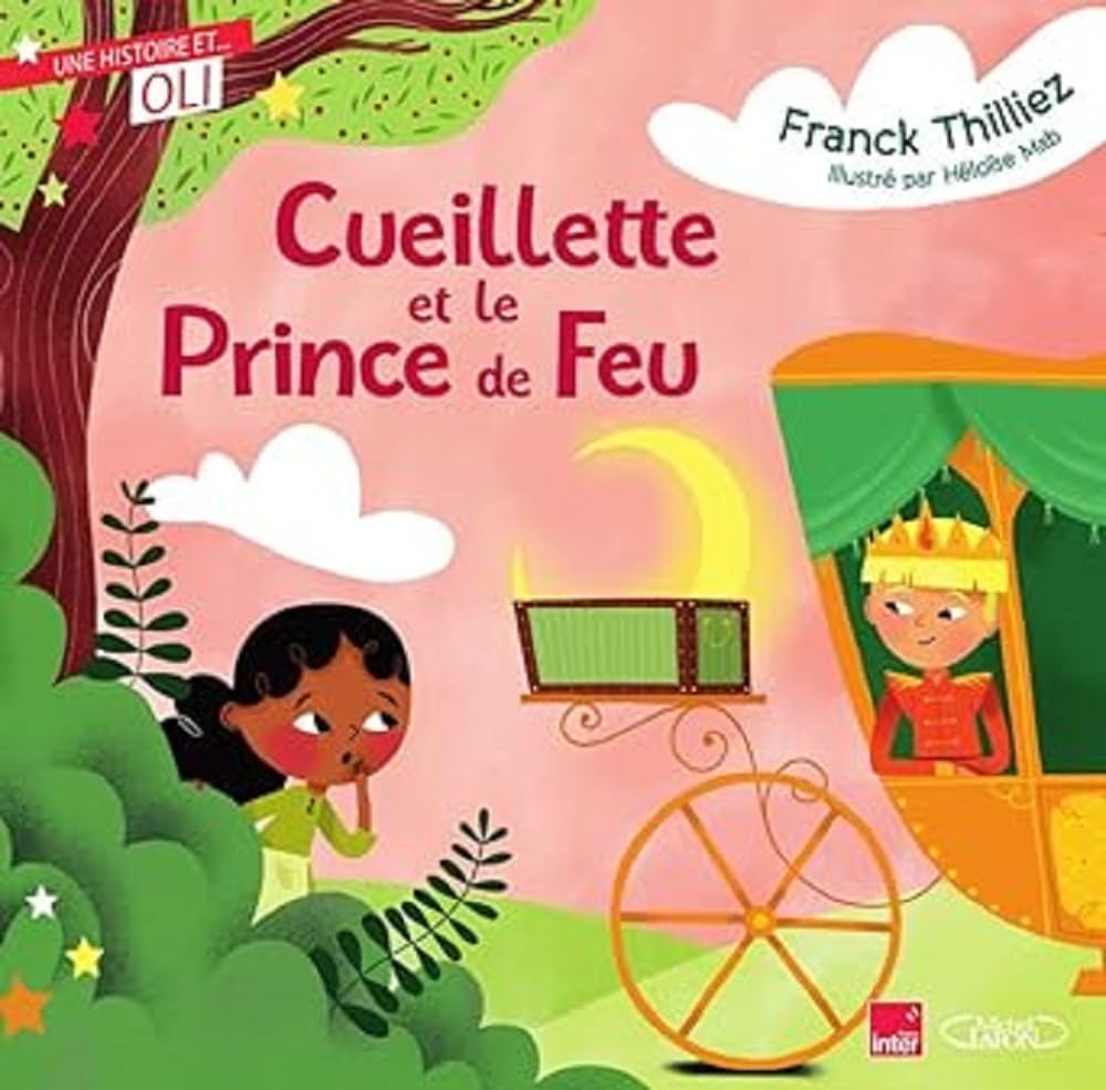 OLI - Cueillette et le prince de feu 9782749953670