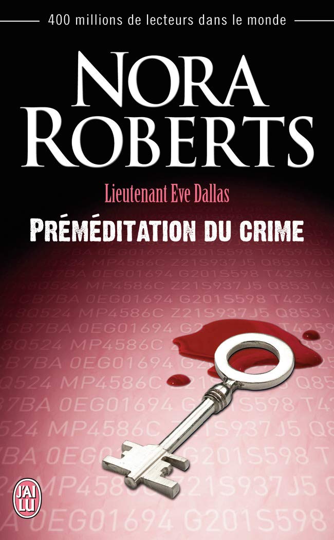 Lieutenant Eve Dallas, 36 : Préméditation du crime 9782290078044