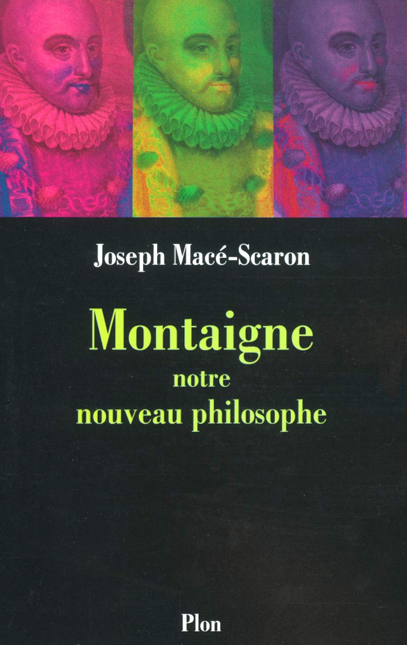 Montaigne notre nouveau philosophe 9782259195553