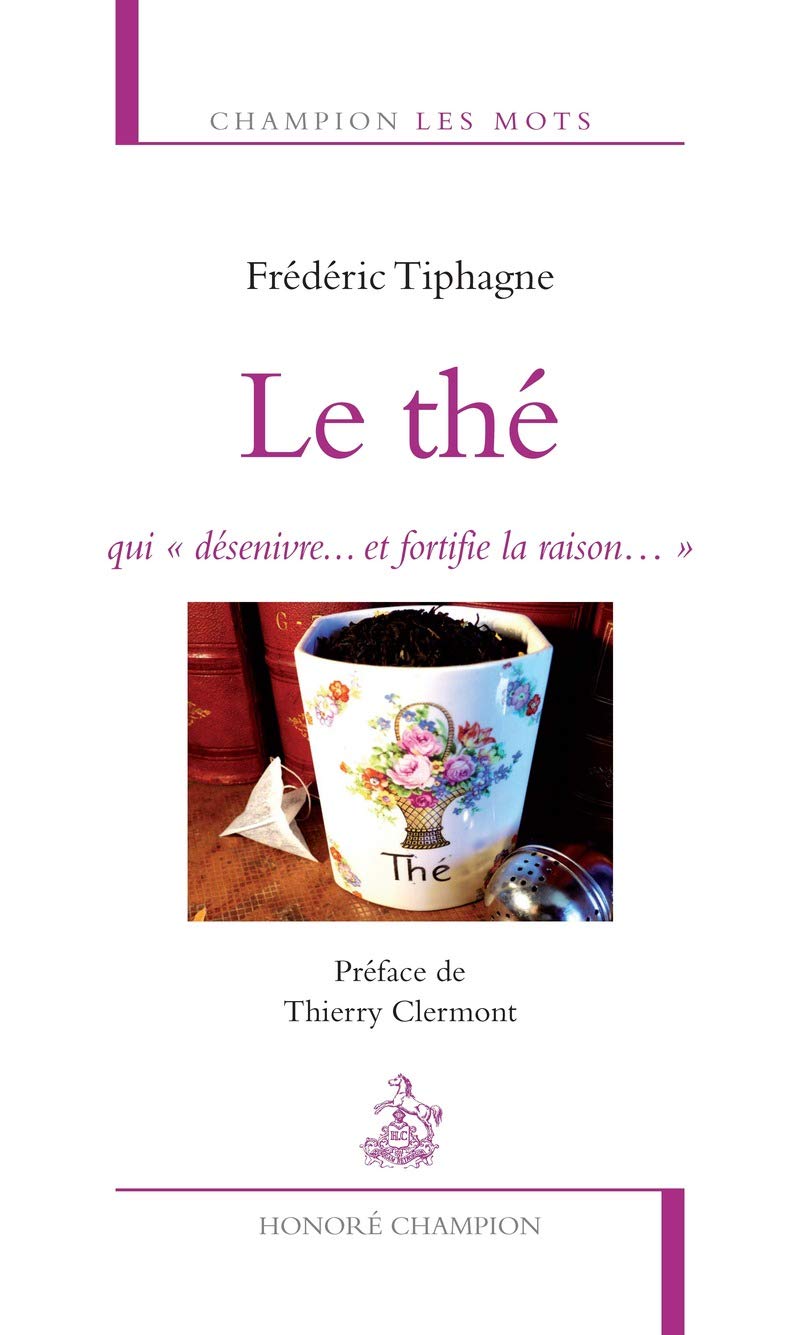 Le Thé,qui désenivre...et fortifie la raison... 9782745330550