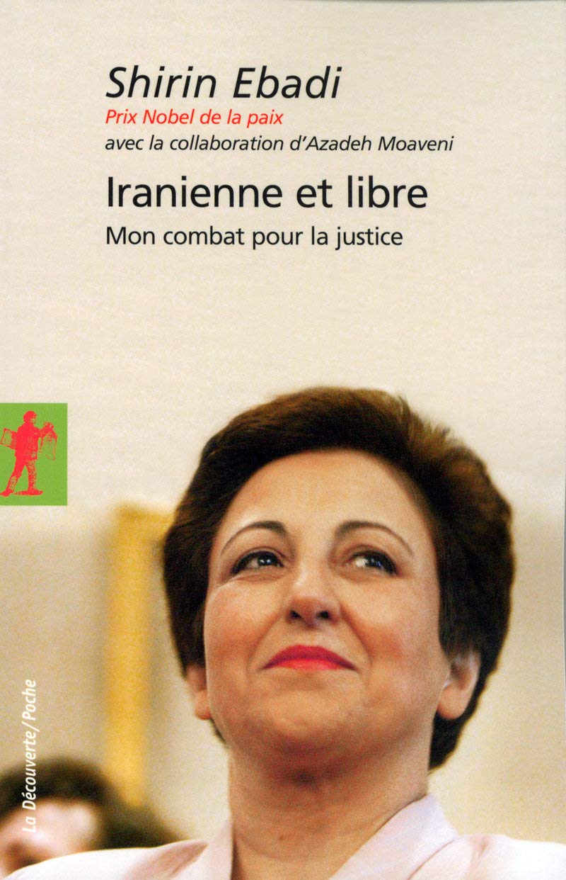 Iranienne et libre: Mon combat pour la justice 9782707150936