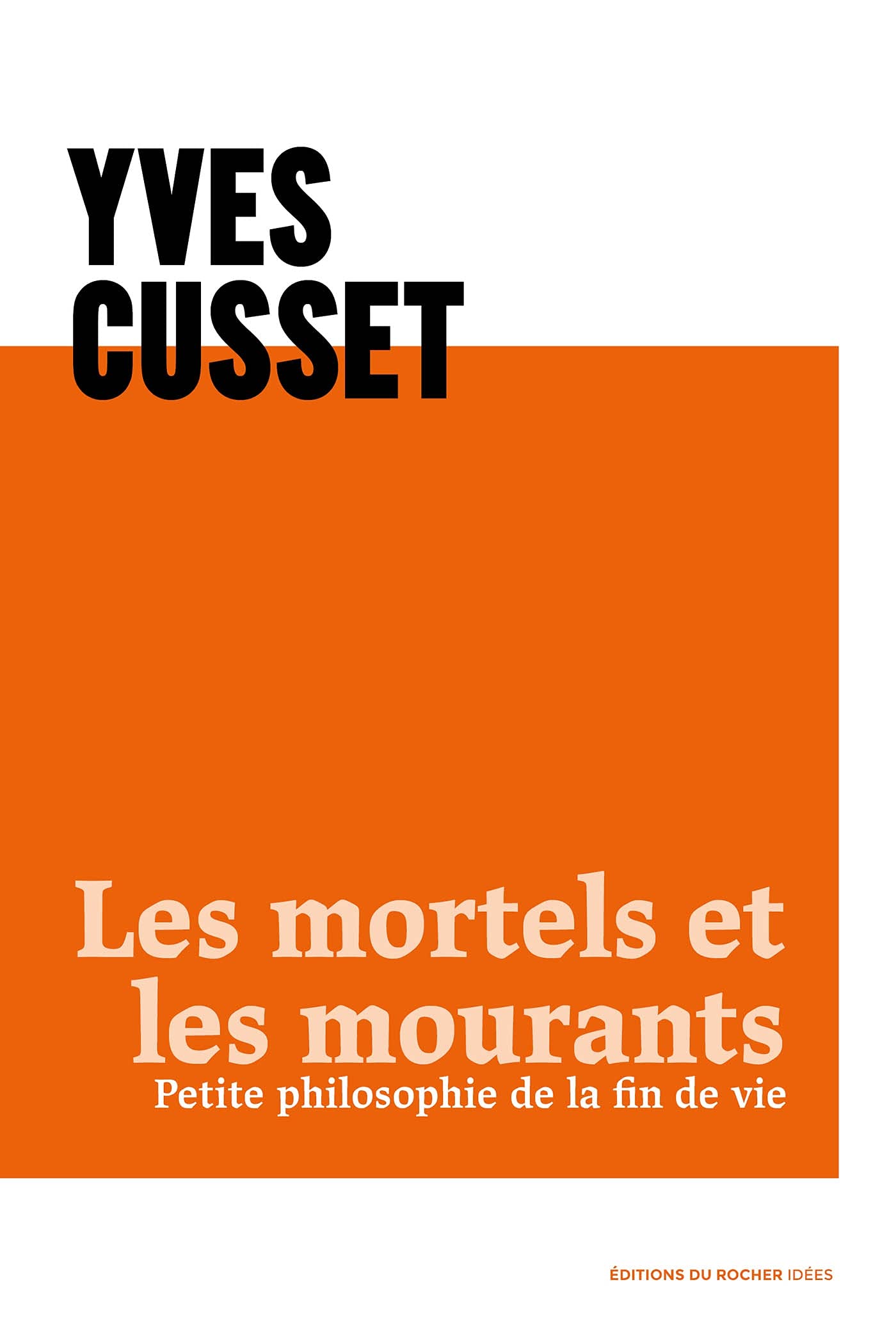 Les mortels et les mourants: Petite philosophie de la fin de vie 9782268106212