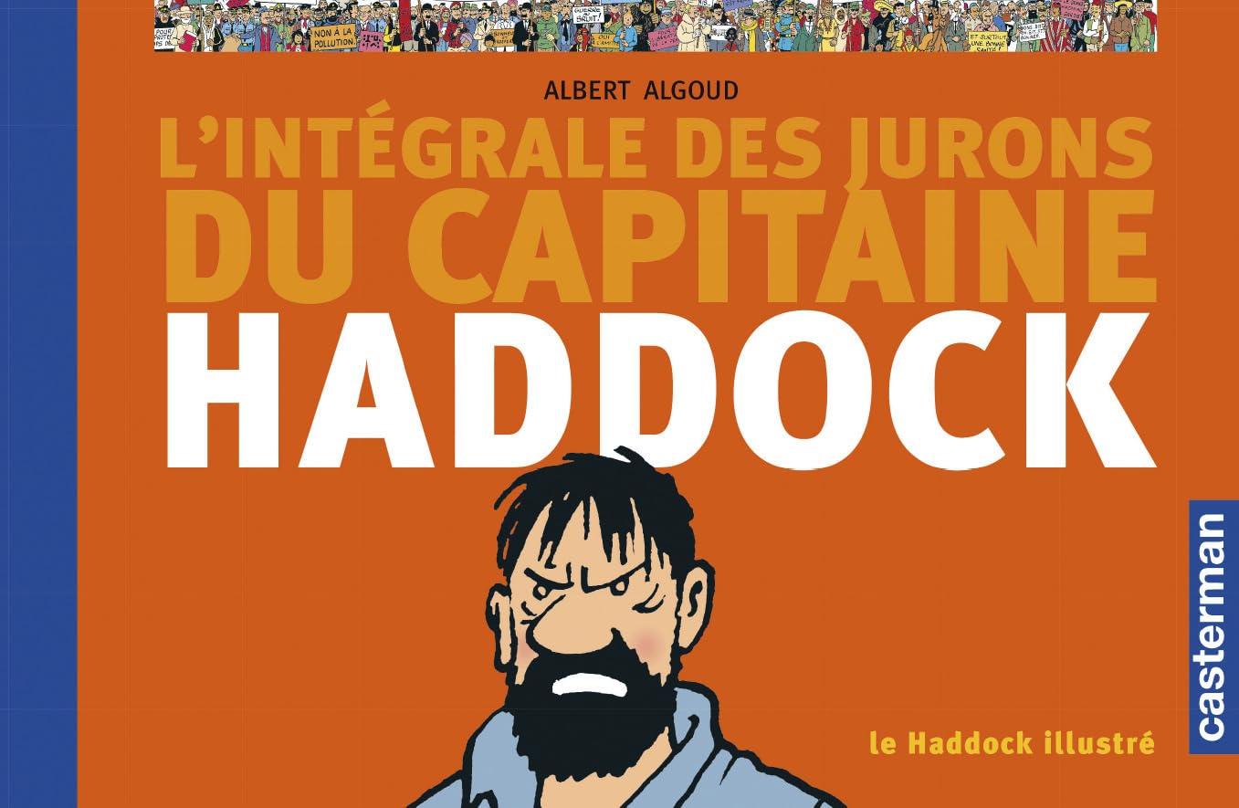 L'Intégrale des jurons du Capitaine Haddock: Le Haddock illustré 9782203017191