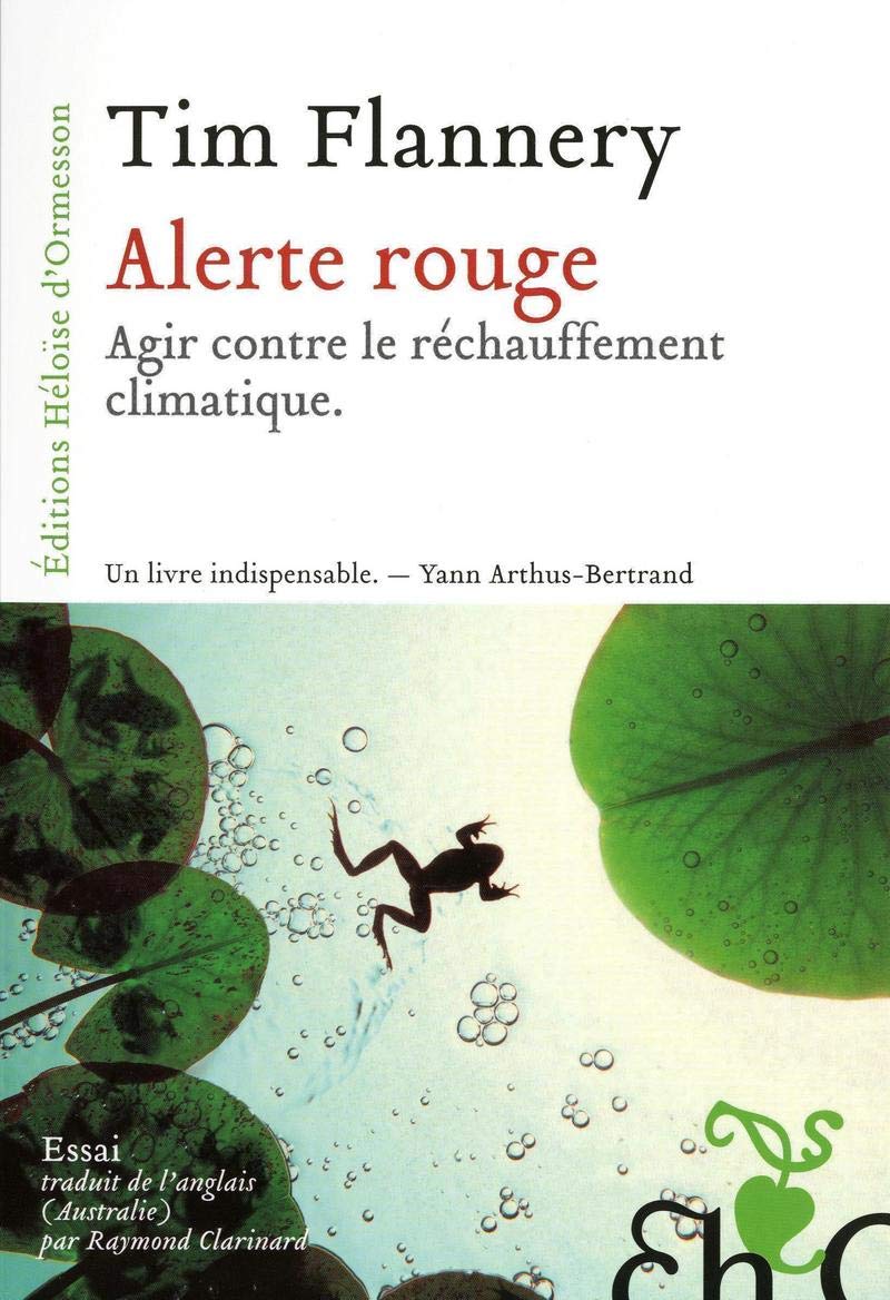 Alerte rouge - Agir contre le réchauffement climatique: Agir contre le réchauffement climatique. 9782350870991