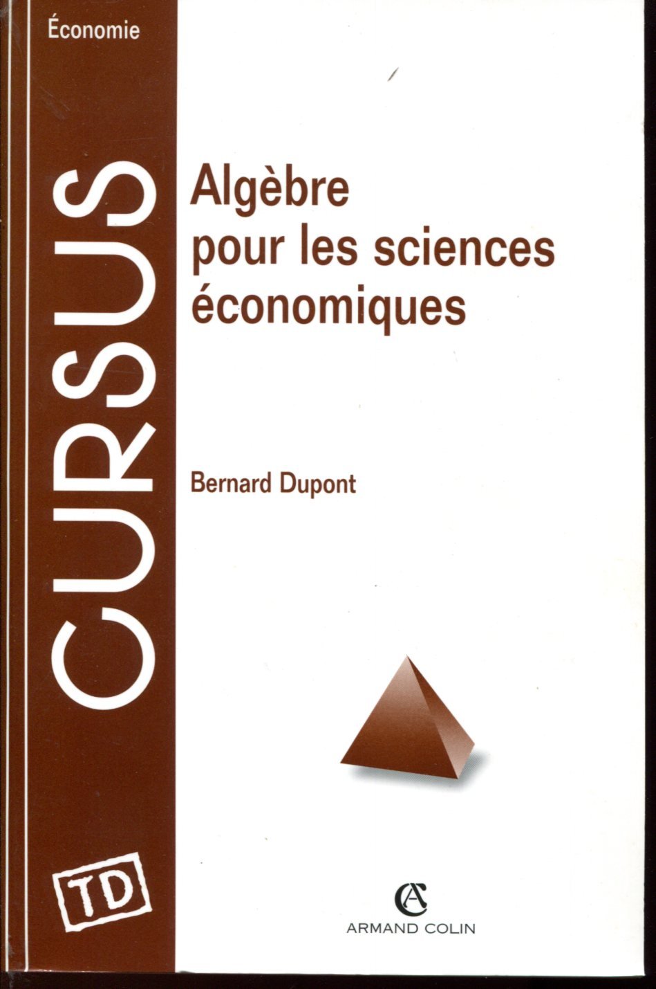Algèbre pour les sciences économiques 9782200017101