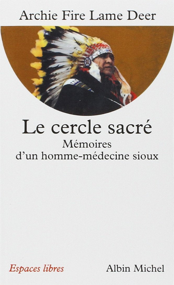 Le cercle sacré - Mémoires d'un homme-médecine sioux 9782226114488