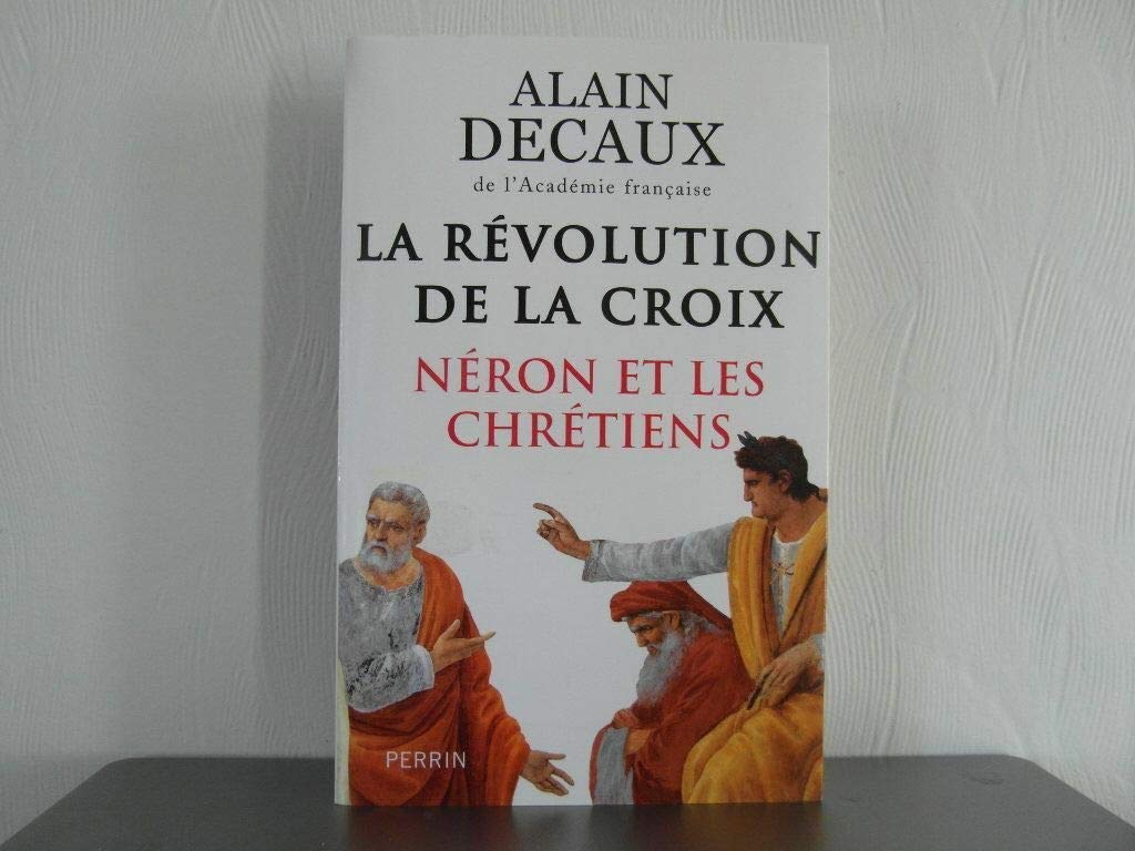 La Révolution de la Croix: Néron et les chrétiens 9782262026103