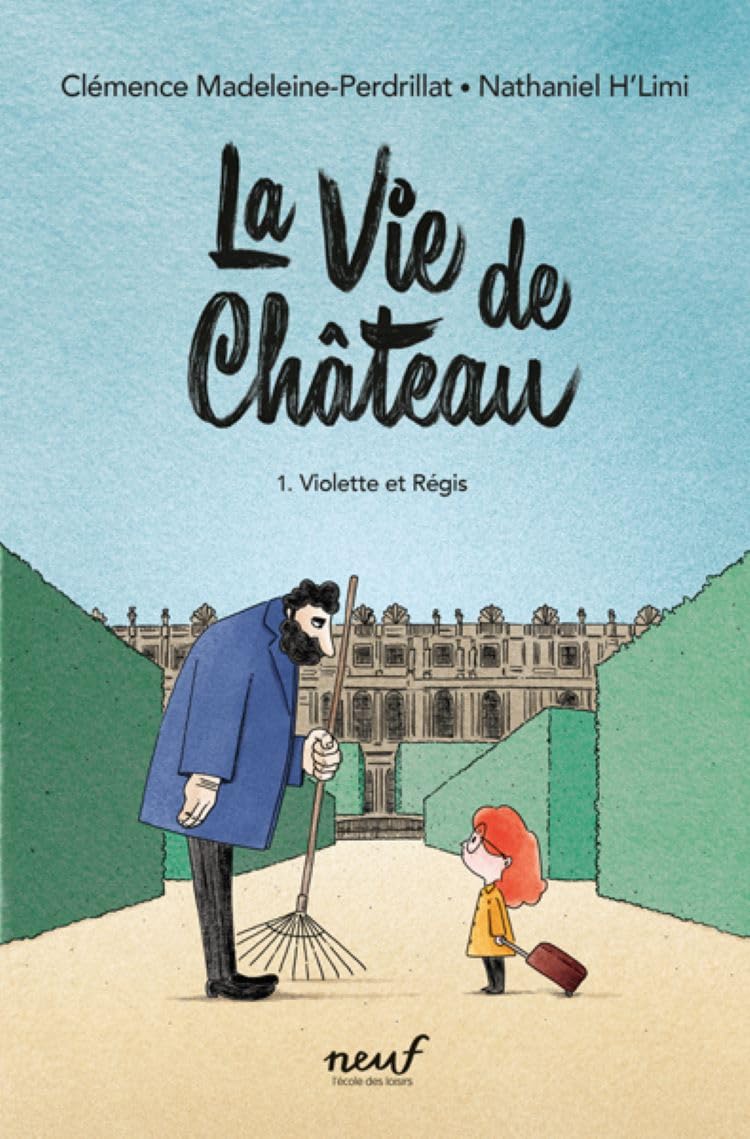 La vie de château - Tome 1 - Violette et Régis 9782211309806