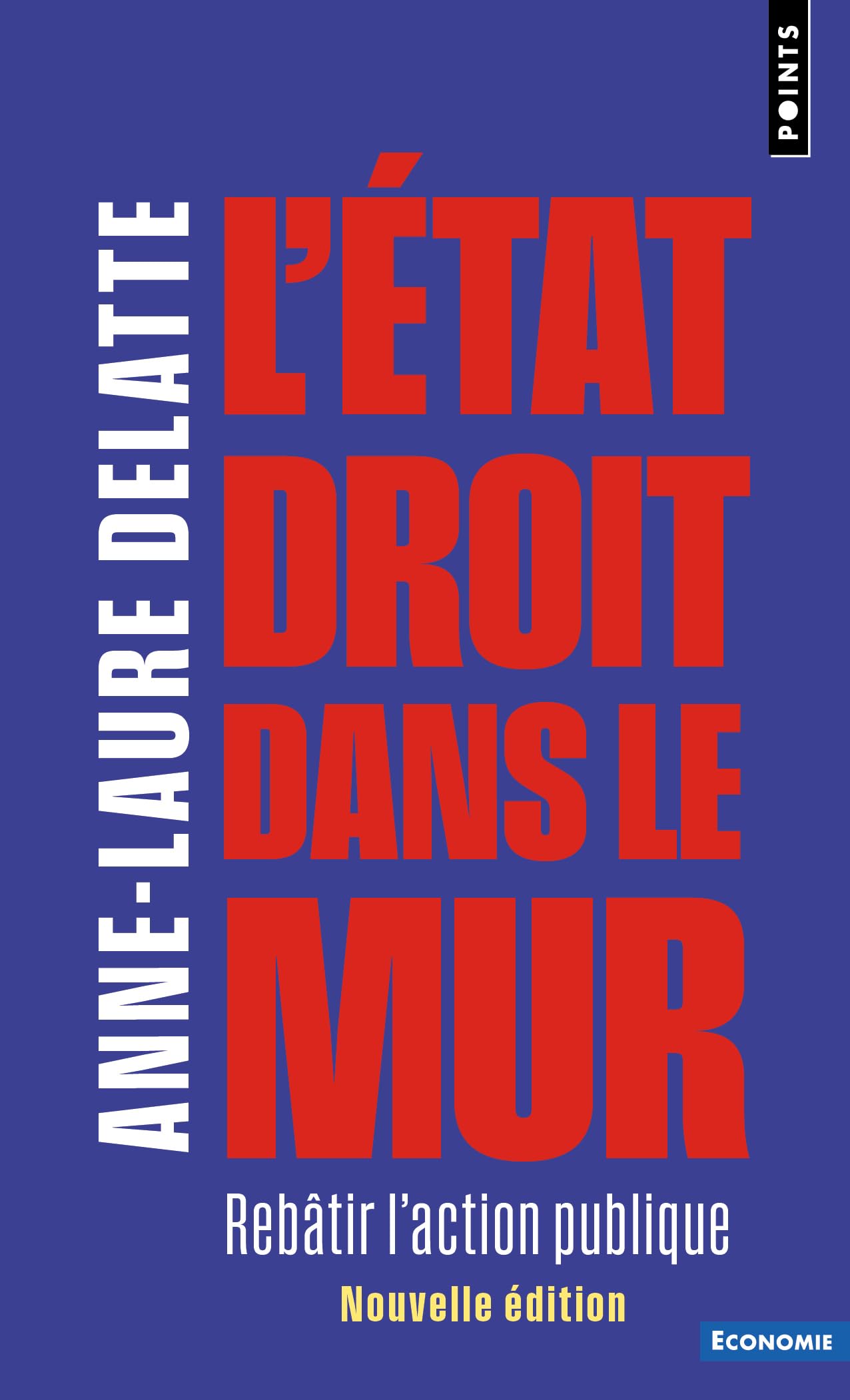 L'État droit dans le mur: Rebâtir l'action publique 9791041424542