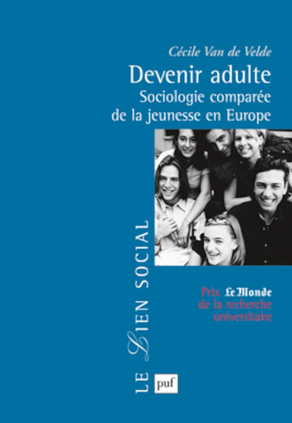 Devenir adulte: Sociologie comparée de la jeunesse en Europe 9782130557173