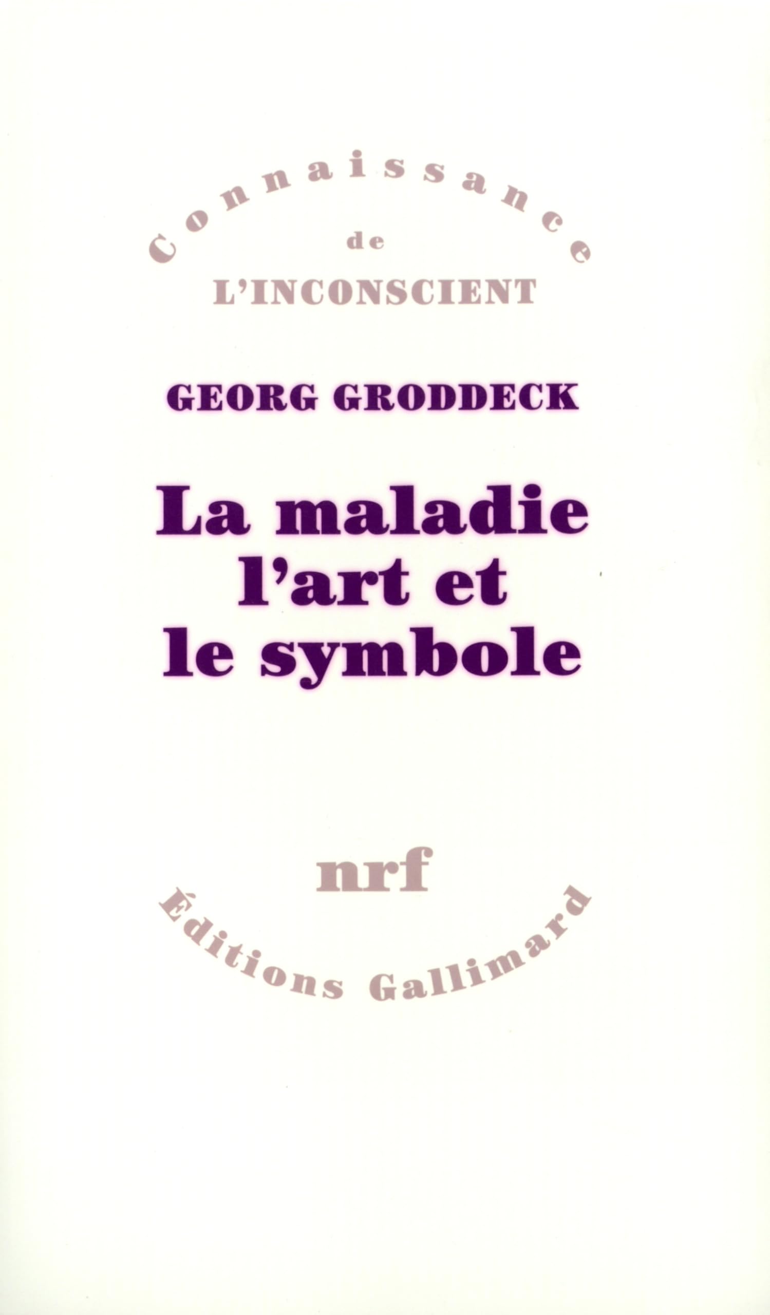 La maladie, l'art et le symbole 9782070270484
