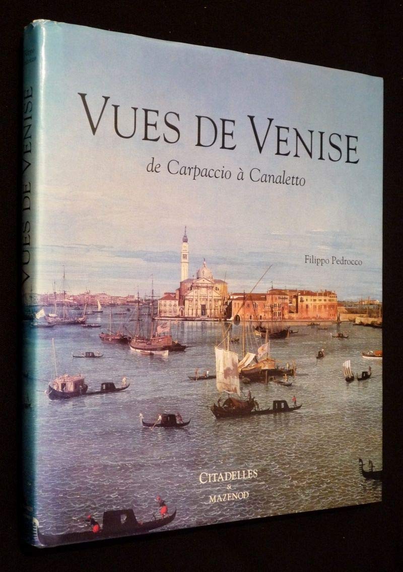 Vues de venises: de Carpaccio à Canaletto 9782850881800