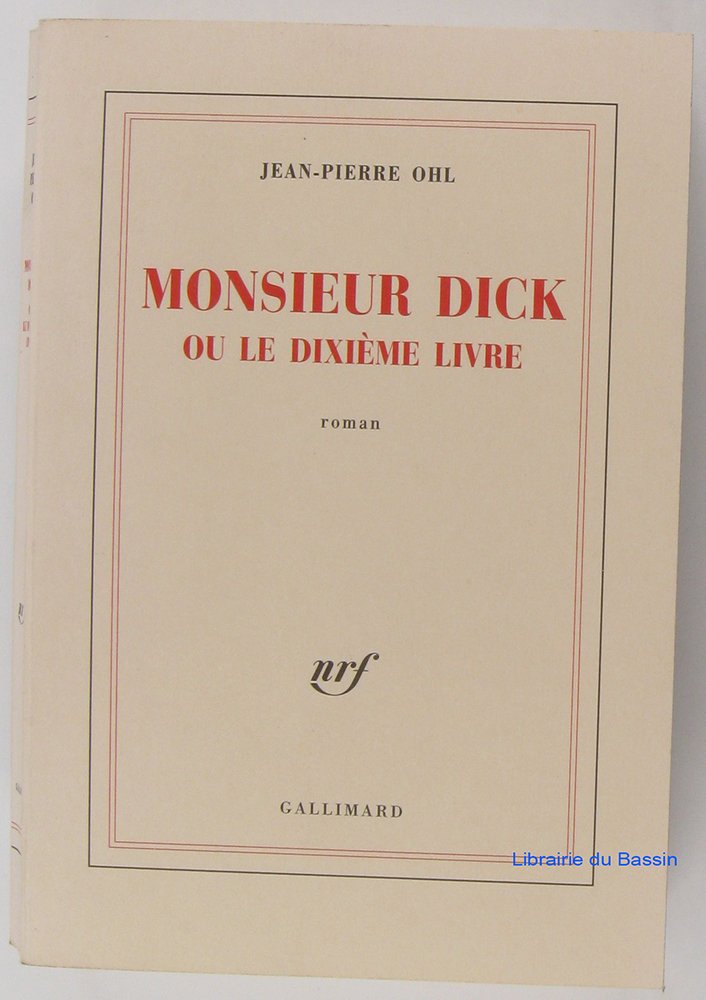 Monsieur Dick ou Le dixième livre 9782070770991