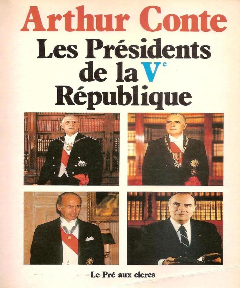 Les presidents de la cinquième republique : arthur conte 9782714418296