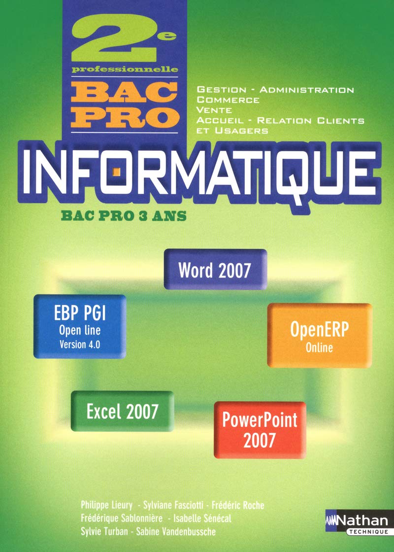 Informatique - Office 2007, Access, Ciel, EBP PGI, OpenERP - 2e Bac Pro Gestion - Administration 9782091619255
