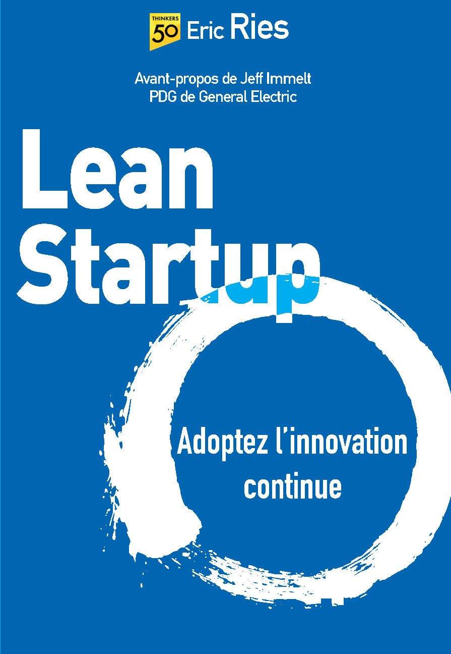 Lean Startup: Adoptez l'innovation continue 9782744066405
