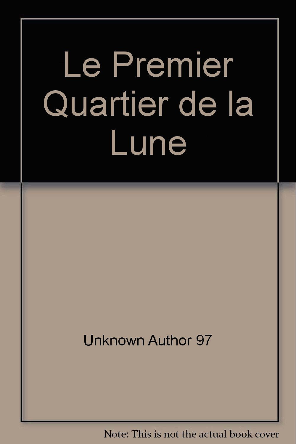 Le Premier Quartier de la Lune 9782894060711
