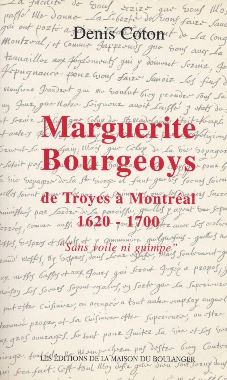 Marguerite Bourgeoys. De Troyes à Montréal 1620-1700), Sans voile ni guimpe 9782913052055