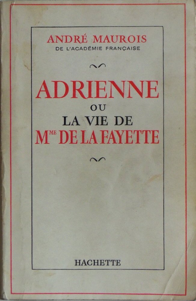 Adrienne ou la vie de Mme de la Fayette. 1965.