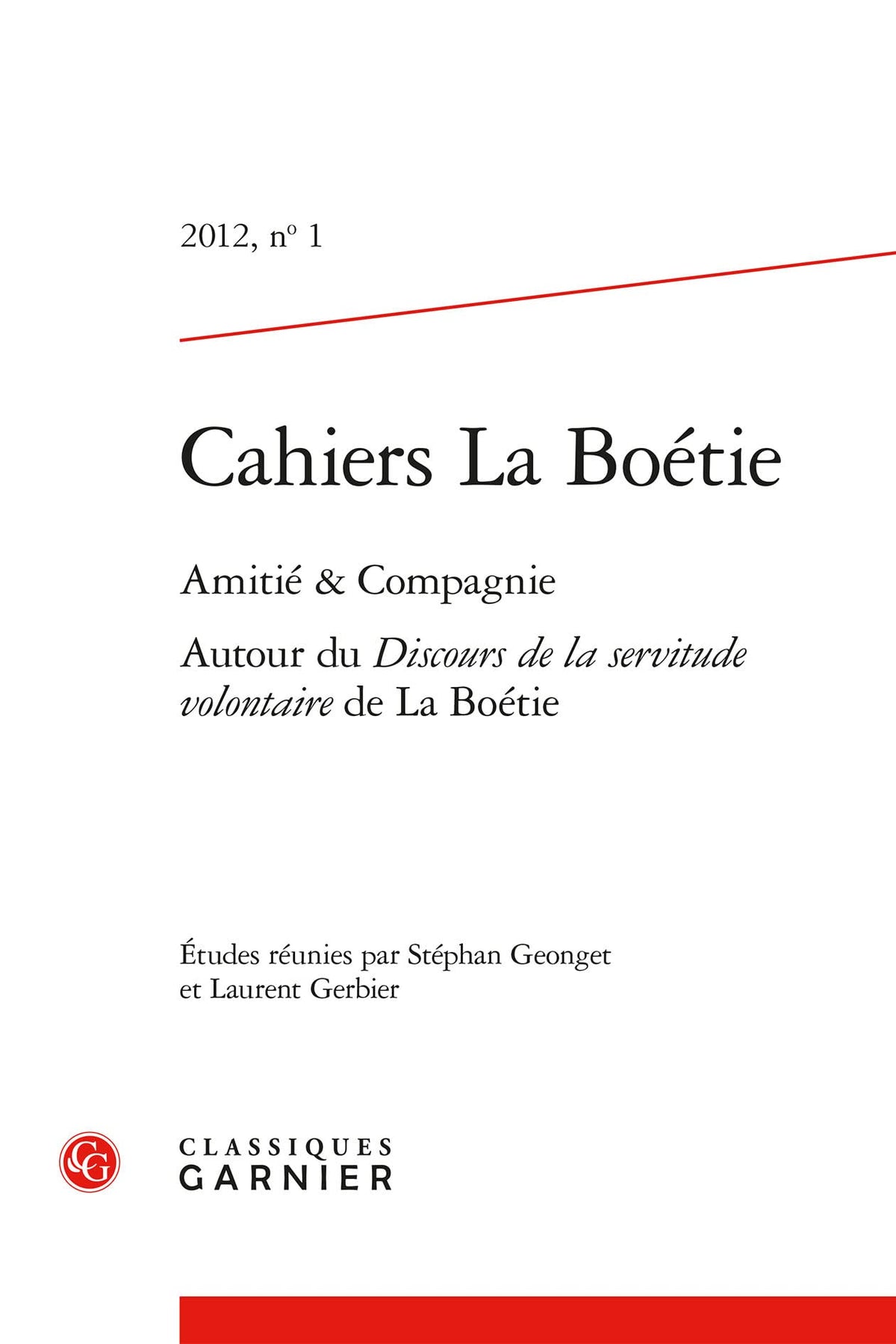 Amitié & Compagnie: Autour du Discours de la servitude volontaire de La Boétie 9782812404962