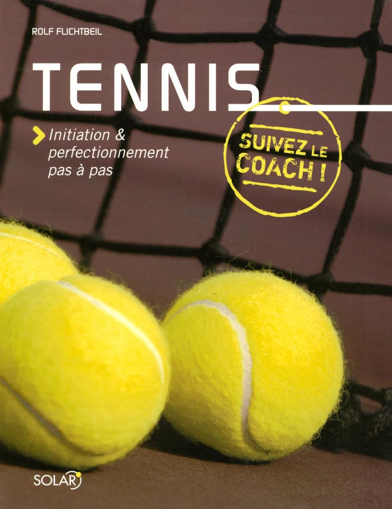Tennis initiation & perfectionnement pas à pas 9782263044878