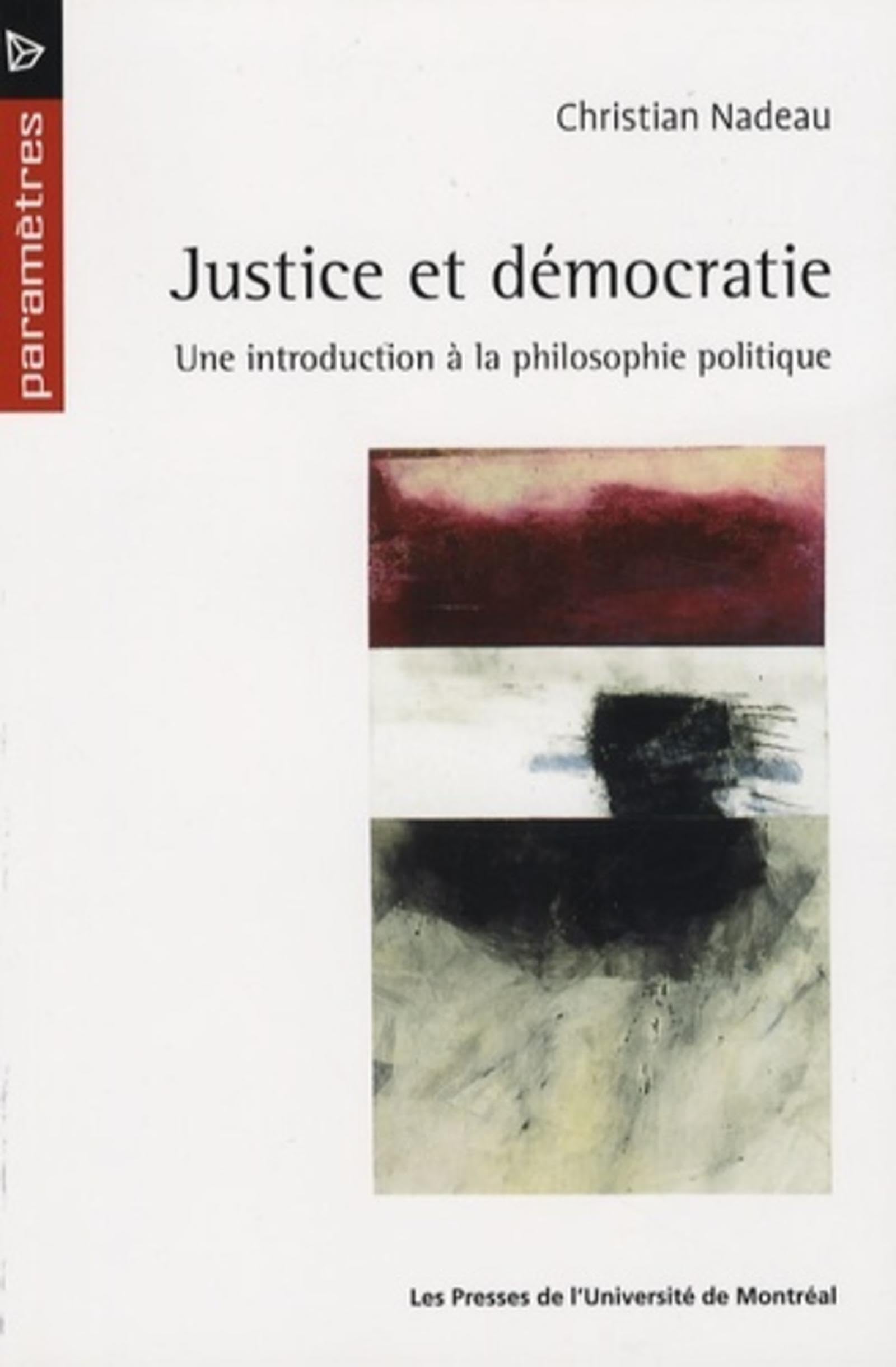 Justice et Démocratie. Une introduction à la philosophie politique 9782760619883