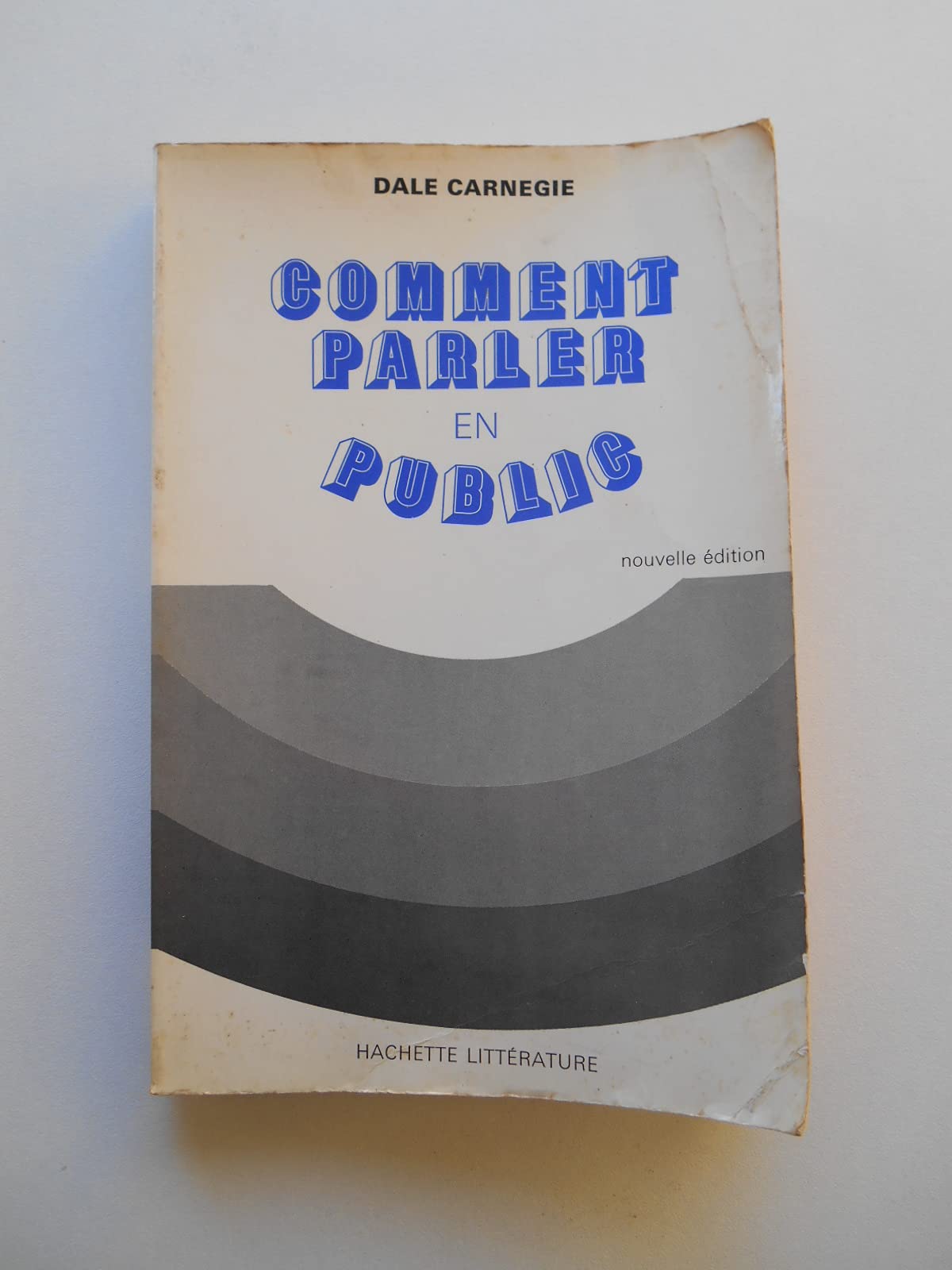 Comment parler en public. Nouvelle édition. 9782010059285
