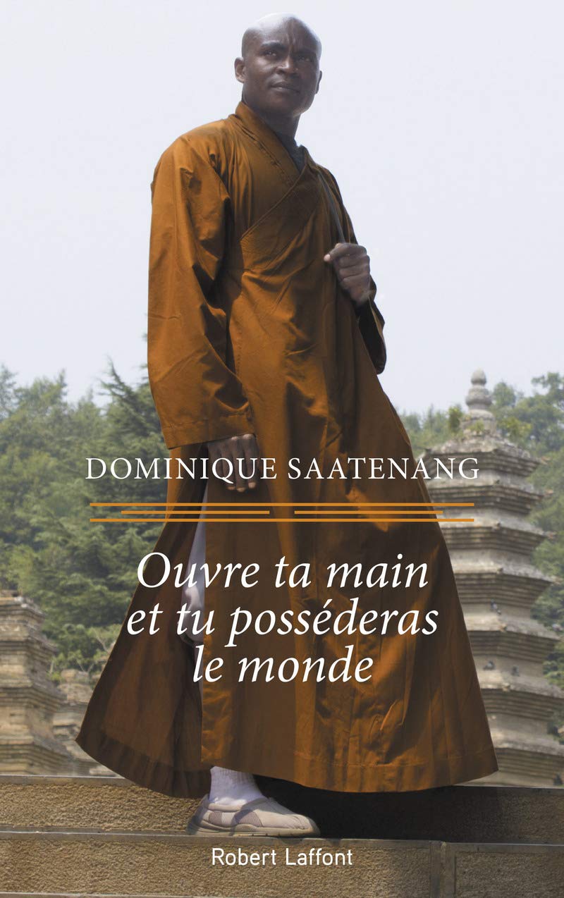 Ouvre ta main et tu posséderas le monde 9782221192764