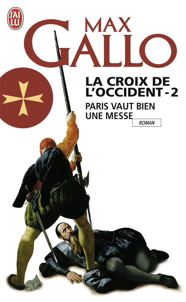 La Croix de l'Occident: Paris vaut bien une messe (2) 9782290349717