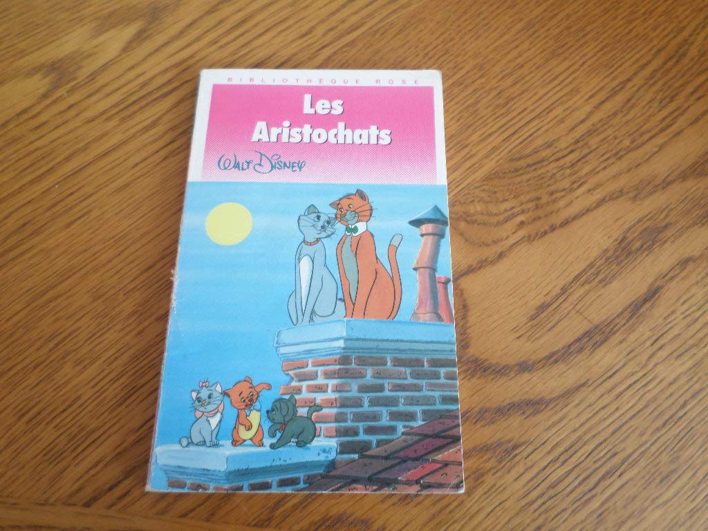 Les aristochats: D'après une histoire de Tom Rowe 9782010177088
