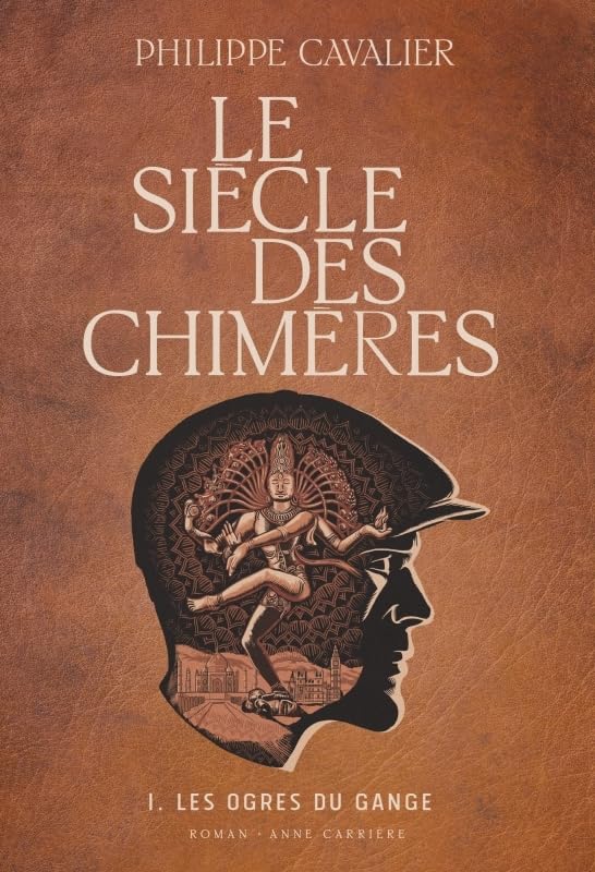 Le siècle des chimères: Les ogres du Gange 9782380822946