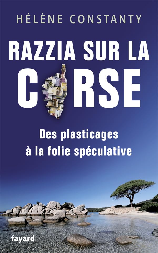 Razzia sur la Corse: Des plasticages à la folie spéculative 9782213668765