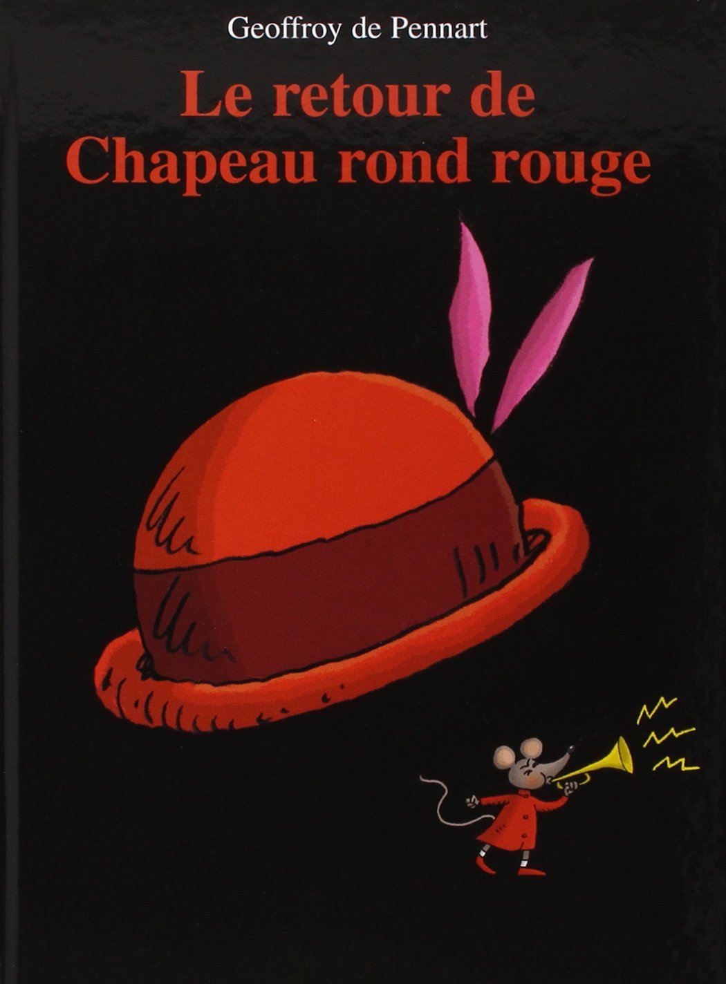 Retour de chapeau rond rouge (Le) 9782877677042