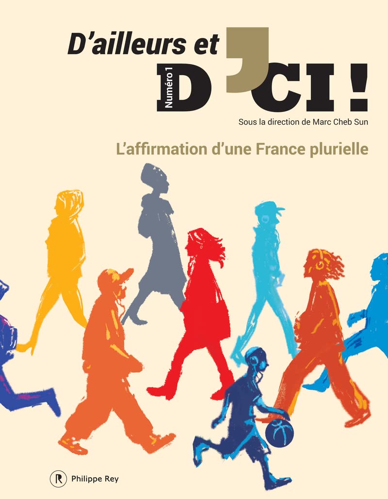 D'ailleurs et d'ici - numéro 1 L'affirmation d'une France plurielle (01) 9782848764214