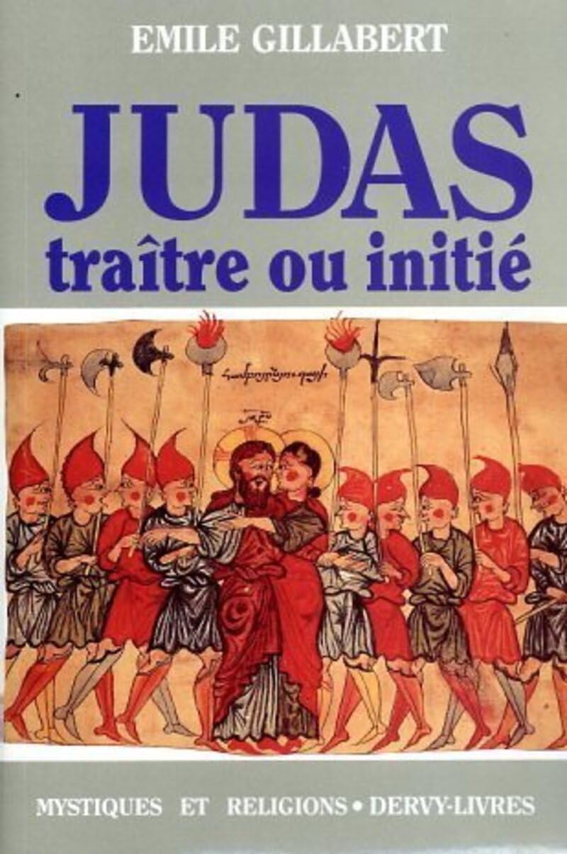 Judas traitre ou initie 9782850763076