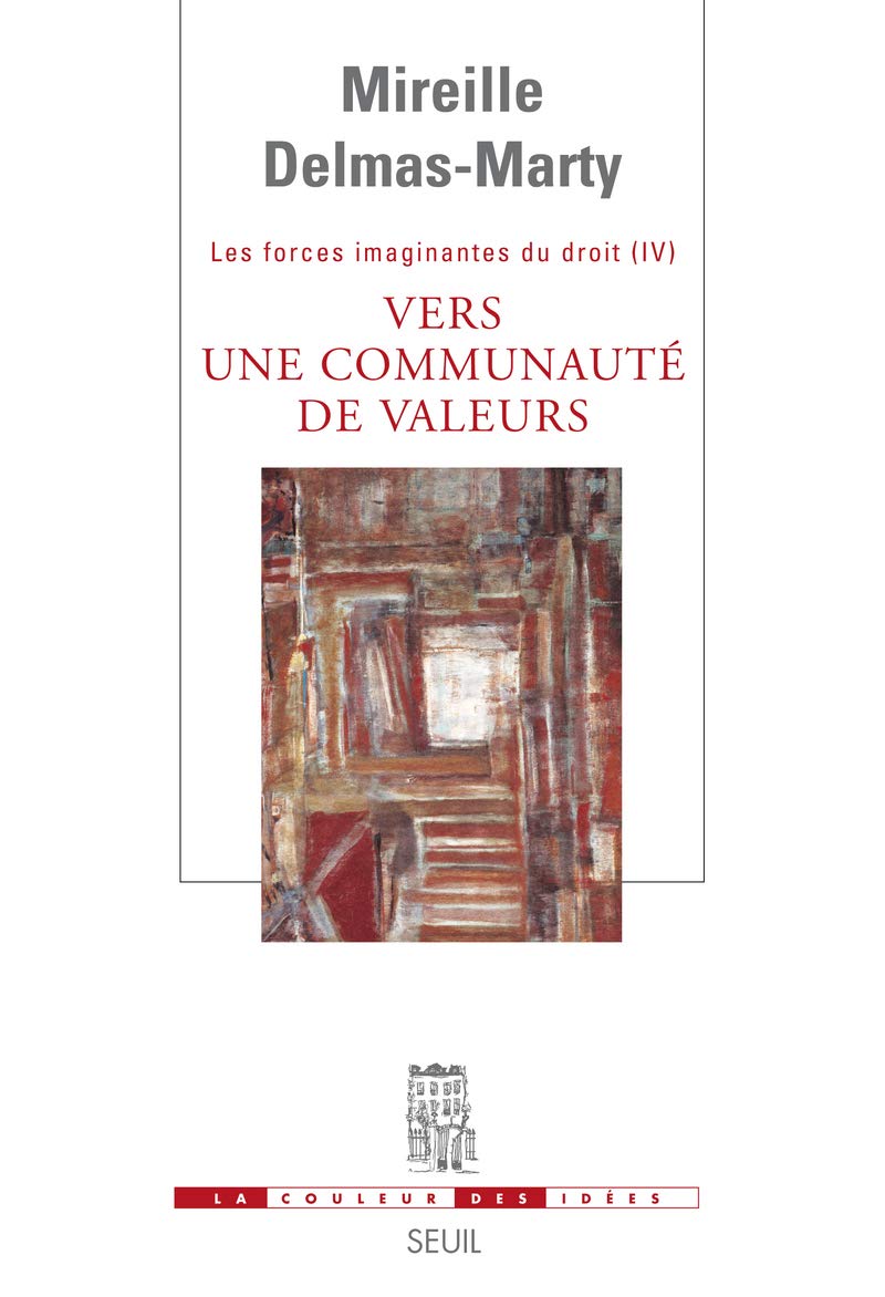 Vers une communauté de valeurs. Les Forces imaginantes du droit, 4 9782021039627