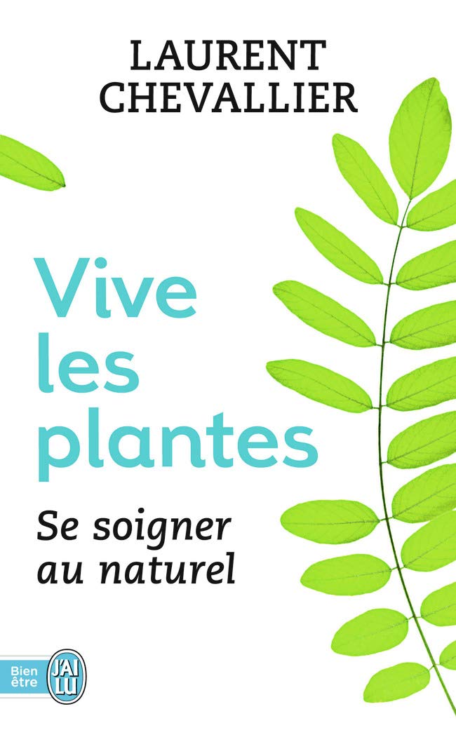 Vive les plantes: Se soigner au naturel 9782290088302
