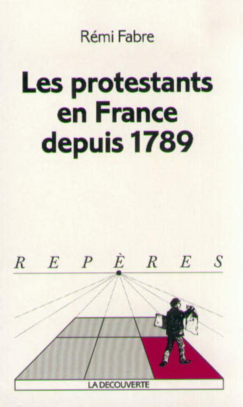 Les Protestants en France depuis 1789 9782707131515
