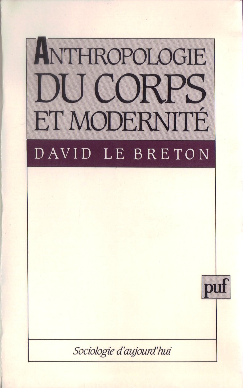 Anthropologie du corps et modernite 9782130427469