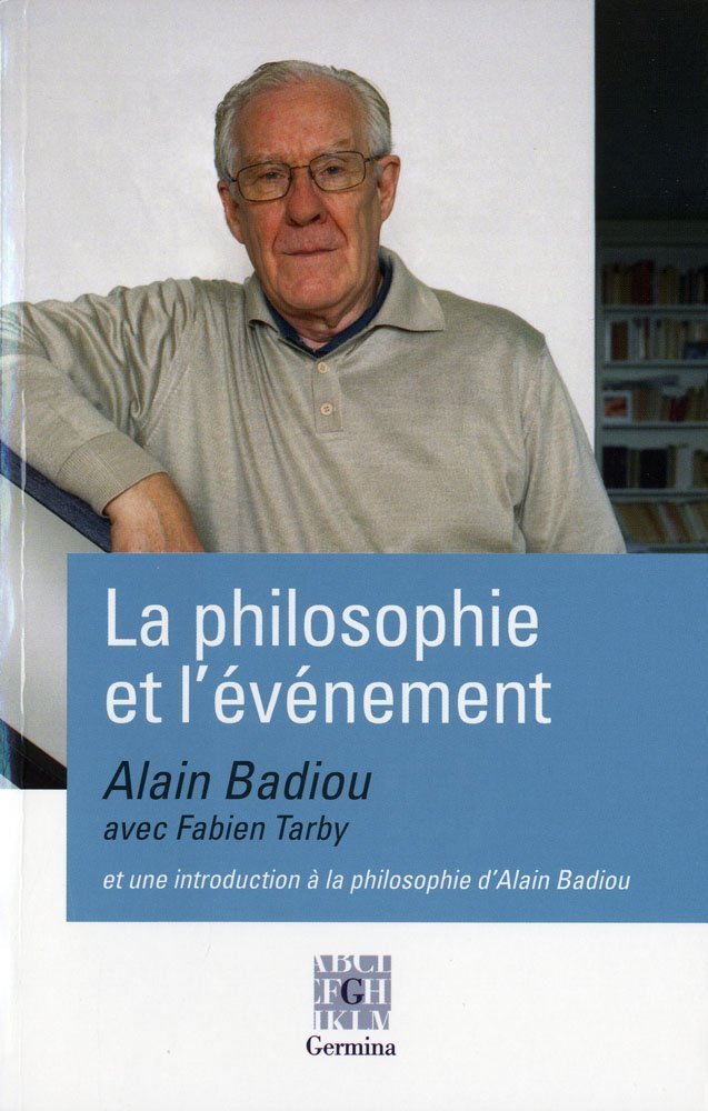 Alain Badiou avec Fabien Tarby, la philosophie et l'évènement 9782917285138