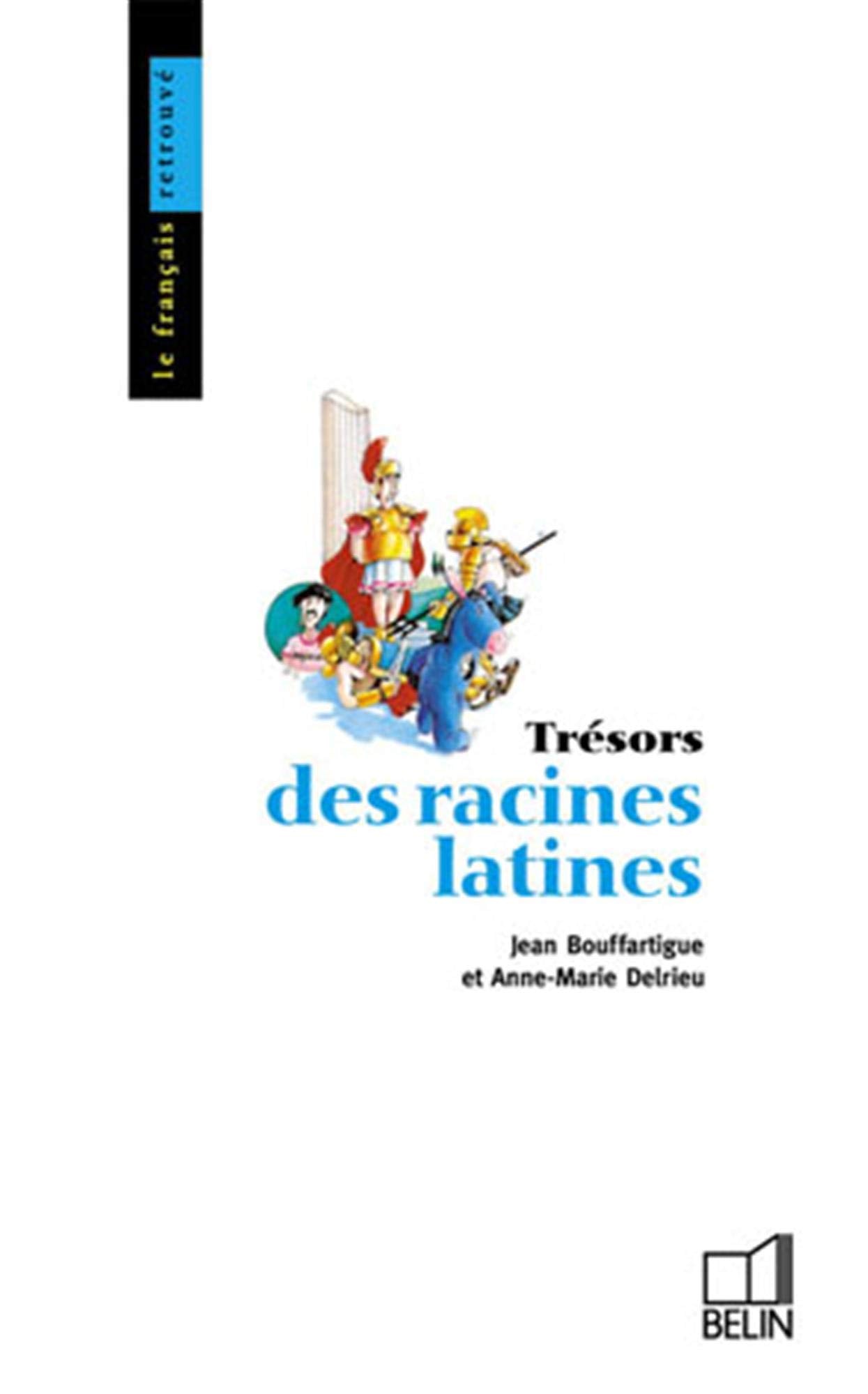 Trésors des racines latines 9782701103846