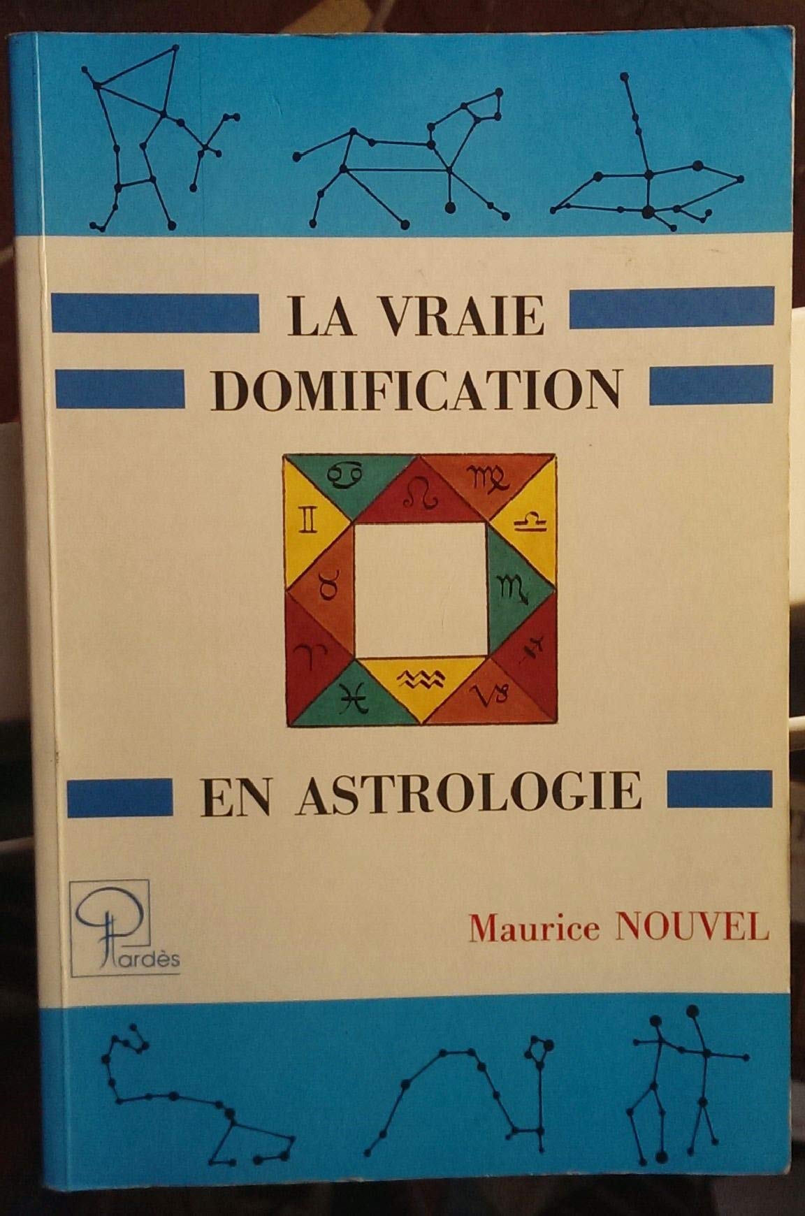 Vraie Domification Astrologie 9782867141034