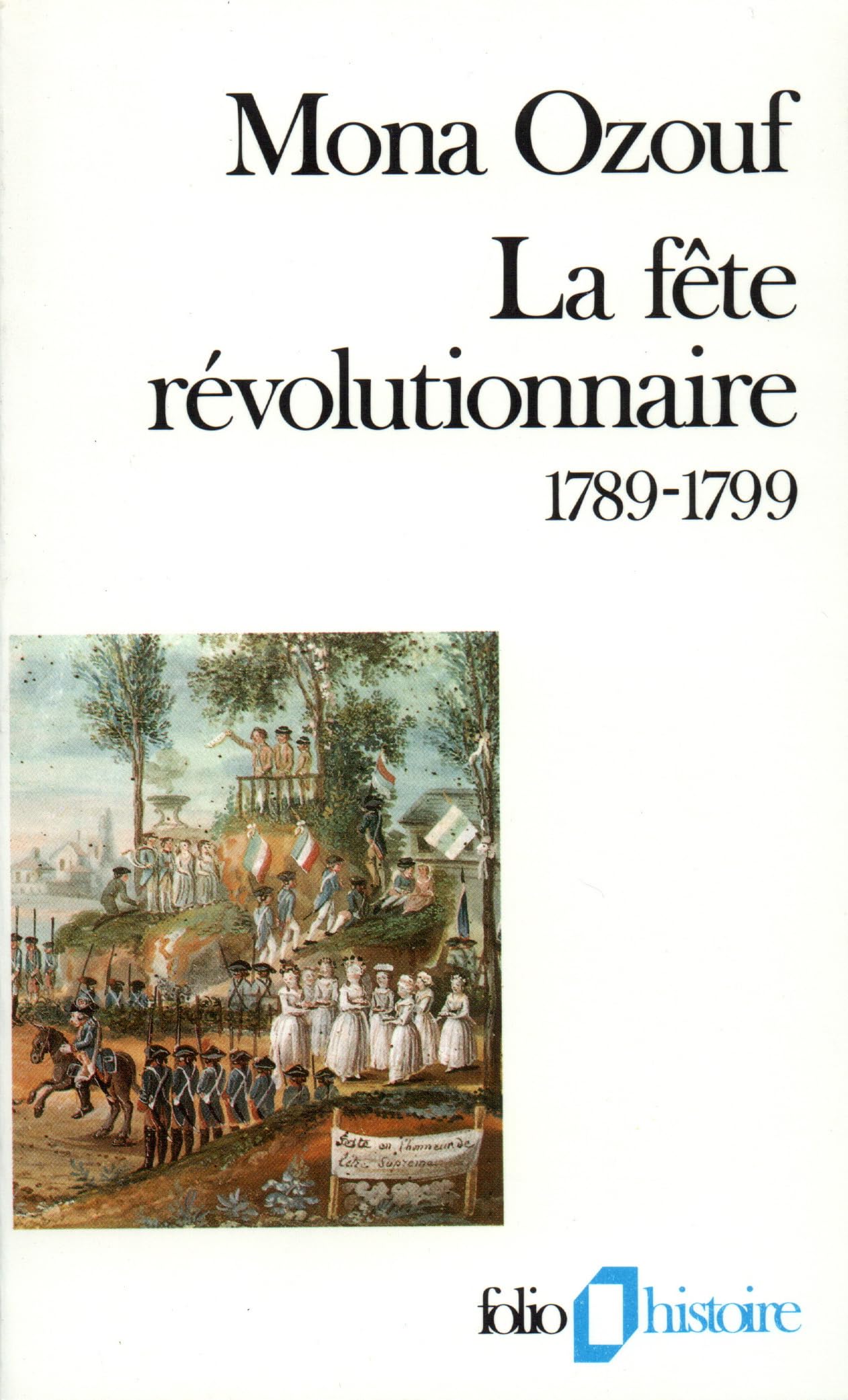 La Fête révolutionnaire (1789-1799) 9782070324965
