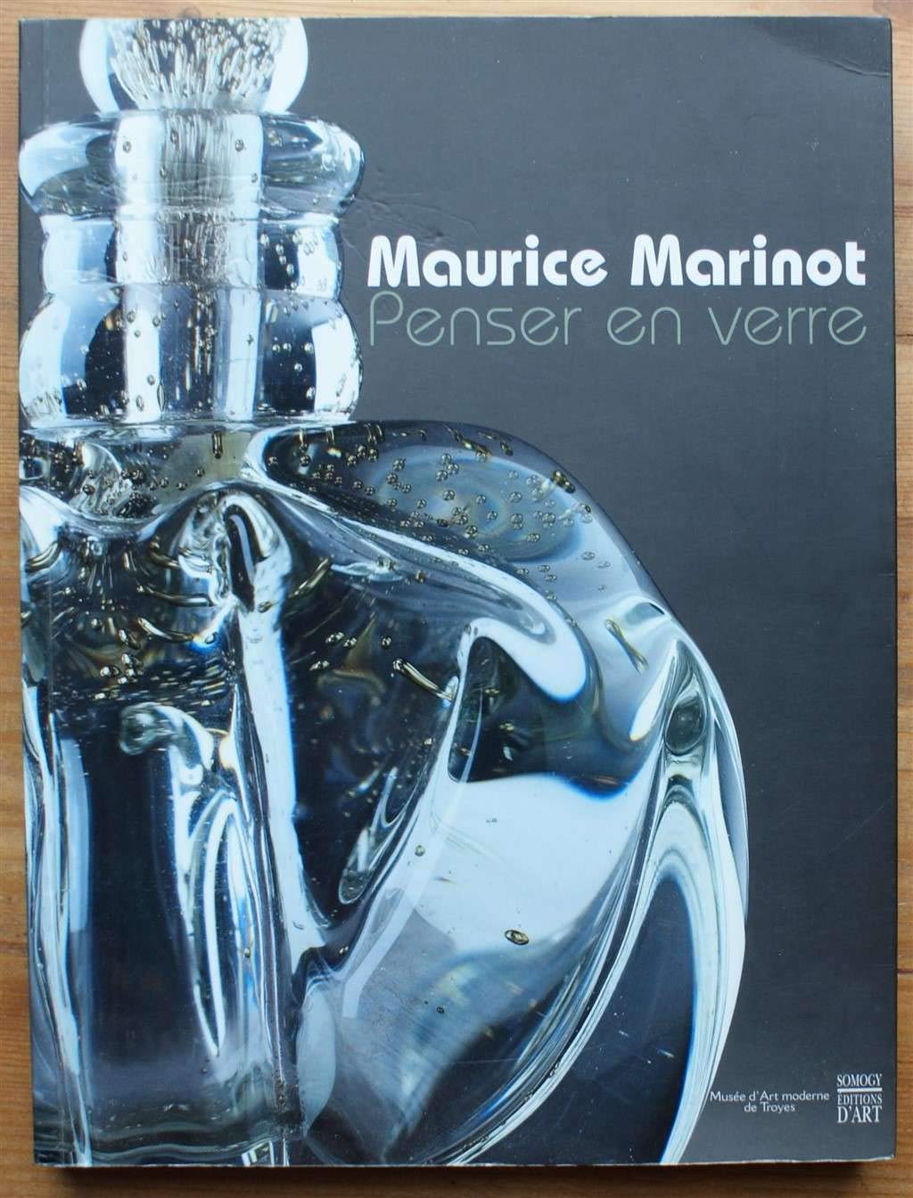 Maurice Marinot : penser en verre 9782757204016